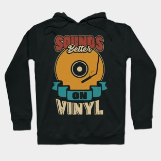 Sounds Better On Vinyl Hoodie